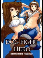 (C73)(同人誌) [RADIOSTAR(工藤洋)] DOG FIGHT HERO (ハーレムエー