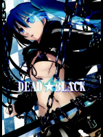 [しもやけ堂+(逢魔刻壱)]+DEAD★BLACK(ブラック★ロックシューター)