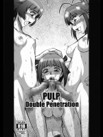 PULP Double Penetration          