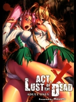 [Milky Paint (モヤット)] Act.X LUST OF THE DEAD (学園黙示録 HIGHSCHOOL OF THE DEAD)