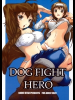 (C73) (同人誌) [RADIOSTAR(工藤洋)] DOG FIGHT HERO (ハーレムエース)